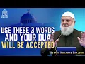 Download Lagu De 3 geheime woorden die ervoor zorgen dat elke dua wordt geaccepteerd! | Ustadh Mohamad Baajour ...