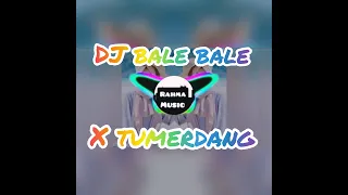 Download 🌸DJ bale bale x tumerdang🌸 MP3