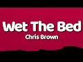 Download Lagu Chris Brown - Wet The Bed (Lyrics)