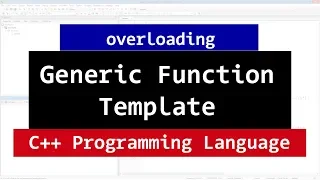 Overloading Generic Function Template C Programming Tutorial