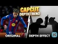 Viral CapCut Depth Trend Edit Tutorial EASY