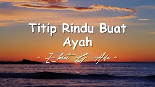 Download TITIP RINDU BUAT AYAH - SASA TASIA (Cover+Lyrics) | Original Song By EBIET G ADE MP3