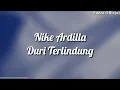 Download Lagu Nike Ardilla - Duri Terlindung ( Lirik )