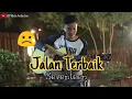 Download Lagu JALAN TERBAIK SEVENTEEN COVER MAS WAGE [LIRIK] LIVE ACOUSTIC