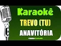 Download Lagu 🎤 Karaokê - Trevo (Tu) - Anavitória -Violão