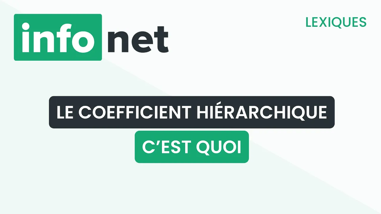 Le coefficient hiérarchique, c'est quoi ? (définition, aide, lexique, tuto, explication)