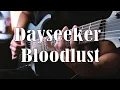 Lagu Dayseeker - Bloodlust (Guitar Cover)