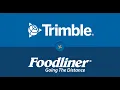 Trimble Success Story Foodliner Transforming Transportation
