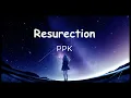 PPK - Resurection