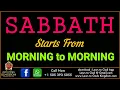 Sabbath Begins from Morning