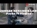 Download Lagu PASHA \u0026 FLADICA - JANGAN MENANGIS LAGI (Lirik) || Ar's Lyrics 🎵