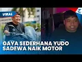 Lagu GAYA SEDERHANA Anak Menkeu Purbaya, Yudo Sadewa Naik Motor Tanpa Pengawalan saat Datangi Bigmo