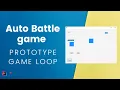 Auto Battle game project - prototype of the game loop