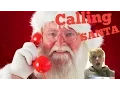 Calling SANTA CLAUSE GONE WRONG