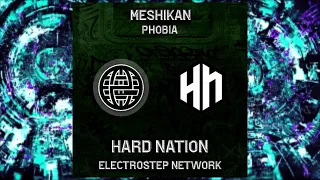 Download MESHIKAN - Phobia [Electrostep Network \u0026 Hard Nation EXCLUSIVE] MP3