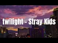 Download Lagu Stray Kids - '또 다시 밤 twilight' Easy Lyrics