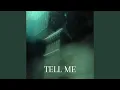 TELL ME