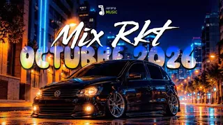 MIX RKT OCTUBRE 2026 | Lo mejor del RKT - Enganchado Fiestero!