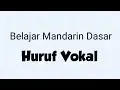 Download Lagu Belajar mandarin dasar huruf vokal