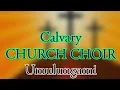 Calvary church choir. Umulungami