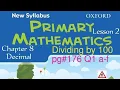 Chapter 8 Decimals Lesson pg Dividing by 100 New Oxford Syllabus Primary Mathematics Book 5