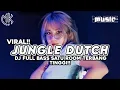 Lagu JUNGLE DUTCH DJ FULL BASS SATU ROOM TERBANG TINGGI (BY SONI SETIAWAN) 