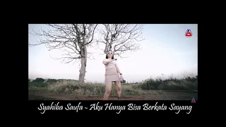 Download Syahiba Saufa - Aku Hanya Bisa Berkata Sayang - Jangan Tinggalkan Aku MP3