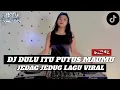 Download Lagu DJ DULU ITU PUTUS MAUMU VIRAL TIKTOK - JANGAN CEMBURU FULL BASS VIRAL LAGU VIRAL TIKTOK TERBARU 2024