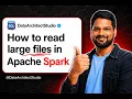 How to read large files in Apache spark spark Performance tuning tips and tricks
