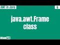 java awt frame class what is frame in awt used for its methods constructors of frame class