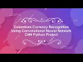 Colombian Currency Recognition Using CNN Convolutional Neural Network Python Project Source Code