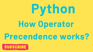 Operator Precedence in Python Example Programs