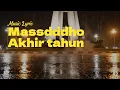 Download Lagu Masdddho - Akhir tahun | Lyric MP3