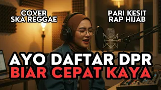 daftar dpr biar cepat kaya pari kesit rap hijab cover ska reggae