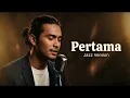 PERTAMA - REZA ARTAMEVIA | JAZZ COVER VERSION