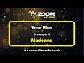 Madonna - True Blue - Karaoke Version from Zoom Karaoke