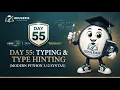 Day 55 Typing Type Hinting in Python Modern Python 3 12 Syntax Edulexis
