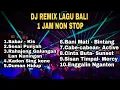 KUMPULAN DJ REMIX LAGU BALI TERBARU 2021 1 JAM NON STOP