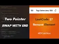 LeetCode 27 - Remove Element Two Pointer Swap With End LeetCode Top Interview 150 JDCodebase