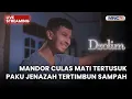 🔴 MANDOR CULAS MATI TERTUSUK PAKU JENAZAH TERTIMBUN SAMPAH | LIVE DZOLIM | 29 NOVEMBER 2025
