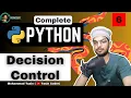 Decision Control Statement Complete Python Course Lecture 6