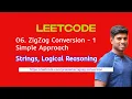 Leetcode 6 ZigZag Conversion Logical Reasoning Strings