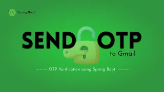 Spring Boot Email OTP Verification Send Validate OTP via Gmail with Java Mail Learn in public