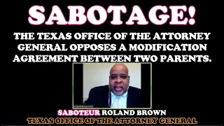 SABOTAGE THE TEXAS OAG OPPOSES A MODIFICATION AGREEMENT BETWEEN TWO PARENTS