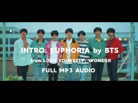 Download MP3 INTRO: EUPHORIA - FULL MP3 AUDIO by BTS / 방탄소년단 (DOWNLOAD & SOUNDCLOUD IN DESC)