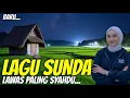 Download Lagu TEMBANG POP SUNDA PALING DICARI ENAK SAMPAI MERINDING NOSTALGIA - LAGU SUNDA LAWAS TERBAIK 