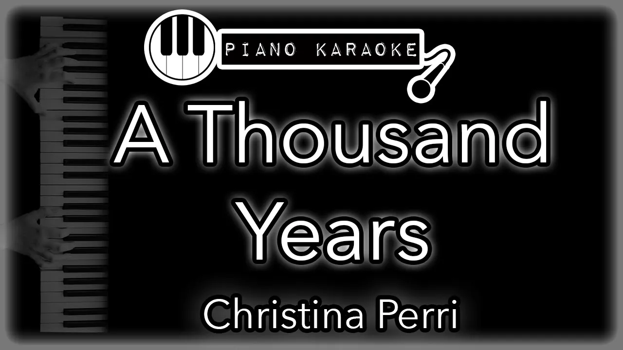 A Thousand Years - Christina Perri - Piano Karaoke Instrumental