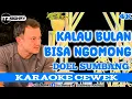 Download Lagu DOEL SUMBANG - KALAU BULAN BISA NGOMONG KARAOKE DUET DANGDUT POP SUNDA TANPA VOCAL CEWEK || ItzBonay
