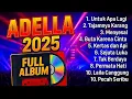 Download Lagu ADELLA TERBARU 2025 FULL ALBUM TANPA IKLAN