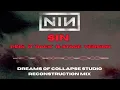 Nine Inch Nails x Boys Noize - Sin (Peel It Back B-Stage) Dreams of Collapse Studio Reconstruction